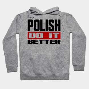 Polish do it better Hoodie